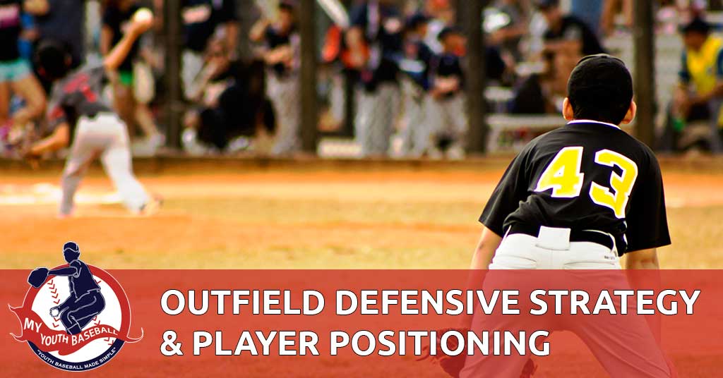 Outfield Defensive Strategy and Player Positioning